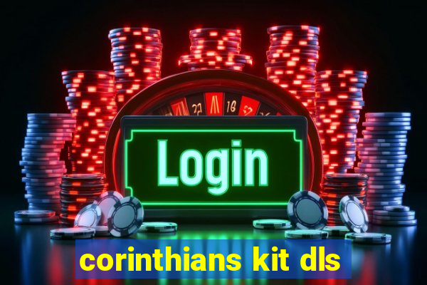 corinthians kit dls
